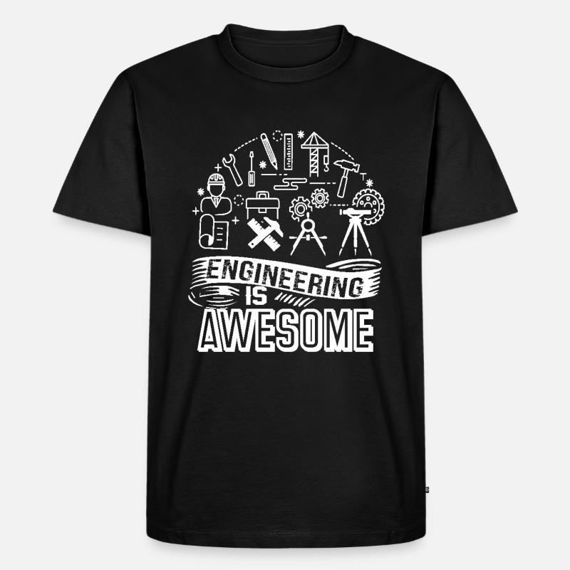 Engineer Engineering Is Awesome - Men's Premium Organic T-Shirt - black