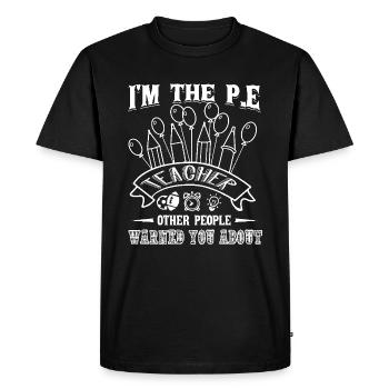 PE Teacher I am The PE Teacher - Men's Premium Organic T-Shirt - black - Front - Nico (187cm)