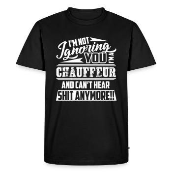 Chauffeur I am Not Ignoring You - Men's Premium Organic T-Shirt - black - Front - Nico (187cm)