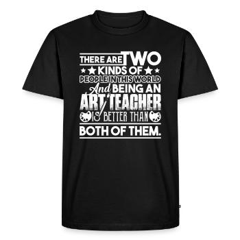 Art Teacher Being An Art Teacher Is Better - Men's Premium Organic T-Shirt - black - Front - Nico (187cm)