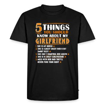 5 Things You Should Know About My Girlfriend Funny - Men's Premium Organic T-Shirt - black - Front - Nico (187cm)