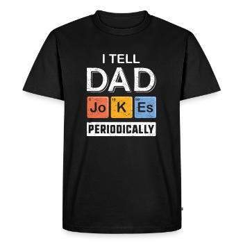 I Tell Dad Jokes Periodically Science Dad Joke Fun - Men's Premium Organic T-Shirt - black - Front - Nico (187cm)