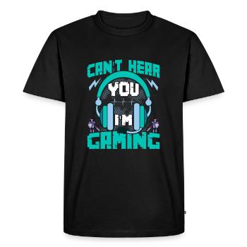 Gaming Quote Cant Hear You Im Gaming - Men's Premium Organic T-Shirt - black - Front - Nico (187cm)