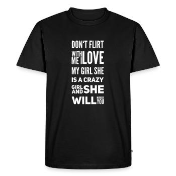 My girlfriend is crazy - Men's Premium Organic T-Shirt - black - Front - Nico (187cm)