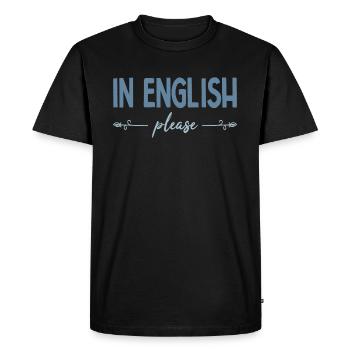 In English Please Professeur Anglais Métier Humour - T-shirt Premium bio Homme - noir - Devant - Nico (187cm)