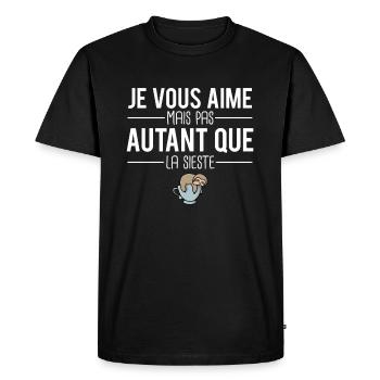Je vous aime mais pas autant que la sieste dormir - T-shirt Premium bio Homme - noir - Devant - Nico (187cm)