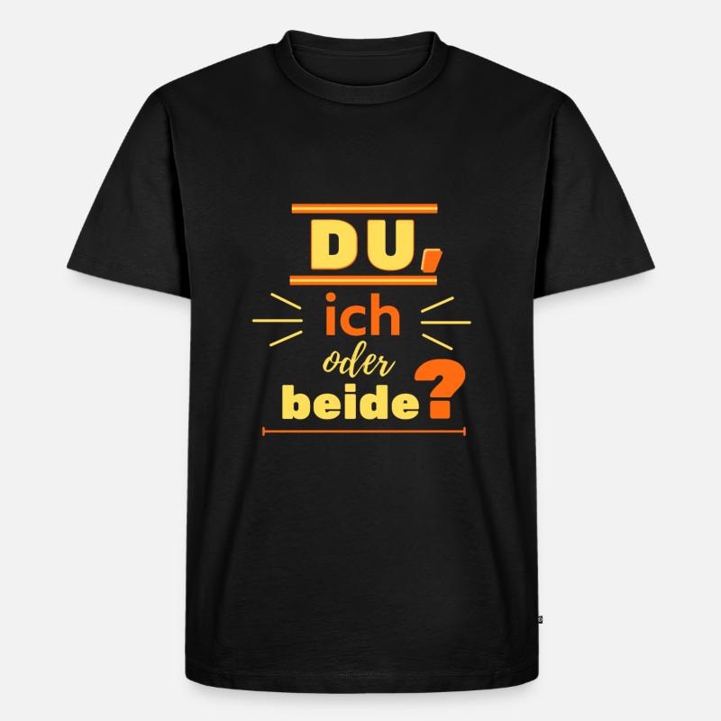 du, ich oder beide? - Männer Premium Bio T-Shirt - Schwarz