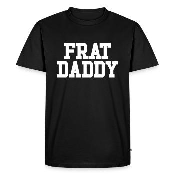 Frat Daddy Funny Fraternity Men Frat Dad - Men's Premium Organic T-Shirt - black - Front - Nico (187cm)