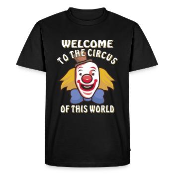 BIENVENUE DANS LE CIRQUE DE CE MONDE - T-shirt Premium bio Homme - noir - Devant - Nico (187cm)