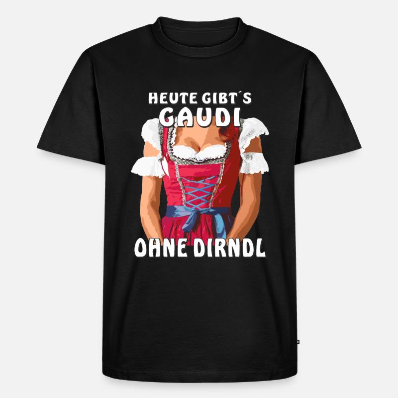 HEUTE GIBT´S GAUDI OHNE DIRNDL - Männer Premium Bio T-Shirt - Schwarz