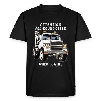 TOWING TRUCK ATTENTION ALL-ROUND OFFER WHEN TO - Men's Premium Organic T-Shirt - black - Front - Nico (187cm)