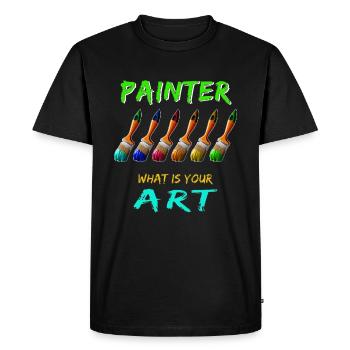 PAINTER BRUSH PAINTER WHAT IS YOUR ART - Men's Premium Organic T-Shirt - black - Front - Nico (187cm)