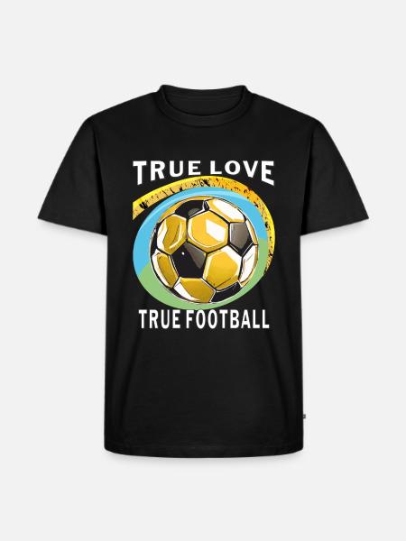 TRUE LOVE TRUE FOOTBALL - Men's Premium Organic T-Shirt - black