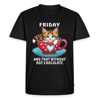 CAT MUG FRIDAY AND THAT WITHOUT HOT CHOCOLATE - Men's Premium Organic T-Shirt - black - Front - Nico (187cm)