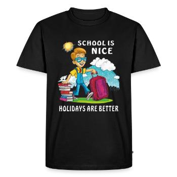 SCHOOL IS NICE HOLIDAYS ARE BETTER - Men's Premium Organic T-Shirt - black - Front - Nico (187cm)