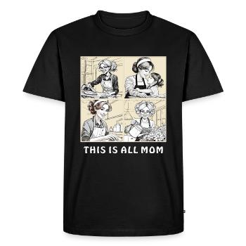 WIFE HOUSEWORK THIS IS ALL MOM - Men's Premium Organic T-Shirt - black - Front - Nico (187cm)