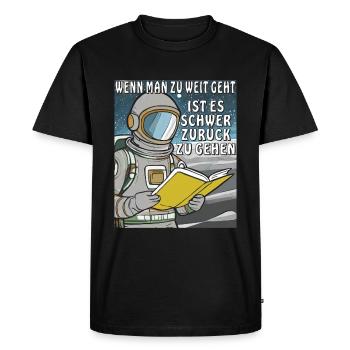 SI VOUS ALLEZ TROP LOIN, C’EST DIFFICILE - T-shirt Premium bio Homme - noir - Devant - Nico (187cm)