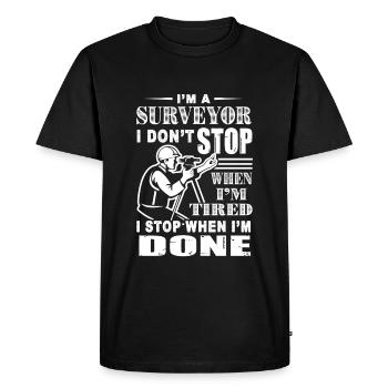 Surveyor I Stop When I am Done - Men's Premium Organic T-Shirt - black - Front - Nico (187cm)