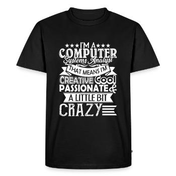 I am A Computer Systems Analyst - Men's Premium Organic T-Shirt - black - Front - Nico (187cm)