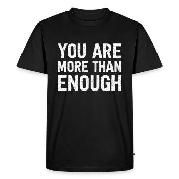 You Are More Than Enough - Men's Premium Organic T-Shirt - black - Front - Nico (187cm)