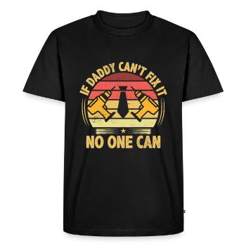 Si papa ne peut pas le réparer, personne ne peut le réparer. - T-shirt Premium bio Homme - noir - Devant - Nico (187cm)