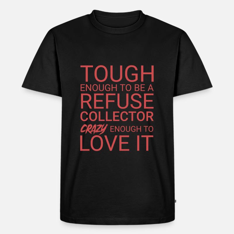 Refuse collector Crazy - Männer Premium Bio T-Shirt - Schwarz