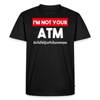 I am not your ATM with Thai script - Men's Premium Organic T-Shirt - black - Front - Nico (187cm)
