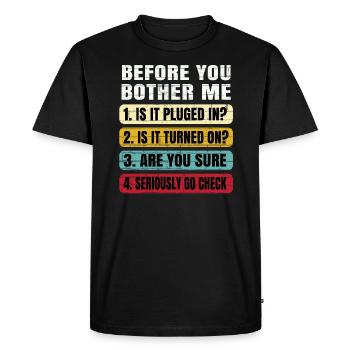 Funny Information Technology Tech | Technical Supp - Men's Premium Organic T-Shirt - black - Front - Nico (187cm)