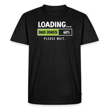 Dad Jokes please Wait Papa Jokes Father - Men's Premium Organic T-Shirt - black - Front - Nico (187cm)