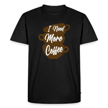 I need More Coffee - Men's Premium Organic T-Shirt - black - Front - Nico (187cm)