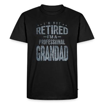 I'm Not Retired I'm a Professional Grandad - Men's Premium Organic T-Shirt - black - Front - Nico (187cm)