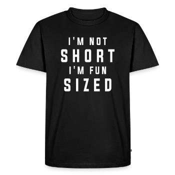 I'm Not Short I'm Fun Sized Funny Sarcastic Saying - Men's Premium Organic T-Shirt - black - Front - Nico (187cm)