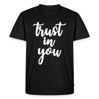 trust in you - Men's Premium Organic T-Shirt - black - Front - Nico (187cm)