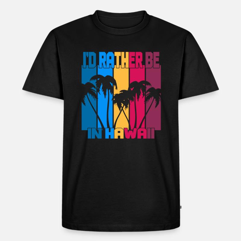 I'd rather be in Hawaii - Männer Premium Bio T-Shirt - Schwarz