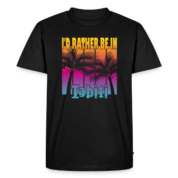 I'd rather be in Tahiti - Men's Premium Organic T-Shirt - black - Front - Nico (187cm)