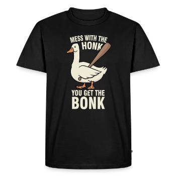 Geese Meme Mess With The Honk You Get The Bonk - T-shirt Premium bio Homme - noir - Devant - Nico (187cm)