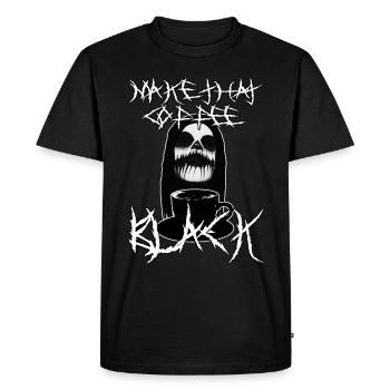 Make That Coffee Black - Men's Premium Organic T-Shirt - black - Front - Nico (187cm)