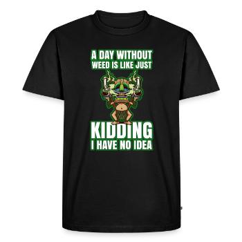 A Day Without Weed Is Like Cannabis Weed Smoking - Men's Premium Organic T-Shirt - black - Front - Nico (187cm)