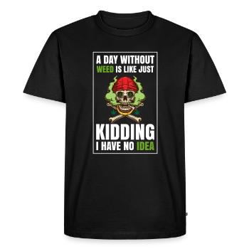 A Day Without Weed Is Like Cannabis Weed Smoking - Men's Premium Organic T-Shirt - black - Front - Nico (187cm)
