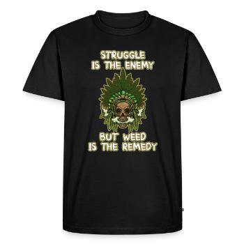 Struggle Is The Enemy But Weed Is The Remedy - Men's Premium Organic T-Shirt - black - Front - Nico (187cm)