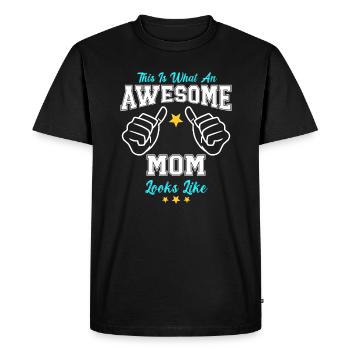 This Is What An Awesome Mom Looks Like - Men's Premium Organic T-Shirt - black - Front - Nico (187cm)
