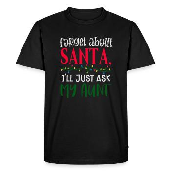Oubliez le Père Noël, je demande à ma tante - T-shirt Premium bio Homme - noir - Devant - Nico (187cm)
