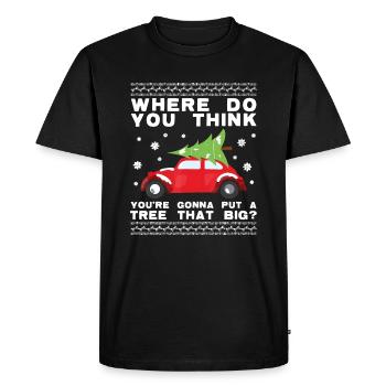 Où pensez-vous que vous allez mettre un arbre aussi grand - T-shirt Premium bio Homme - noir - Devant - Nico (187cm)