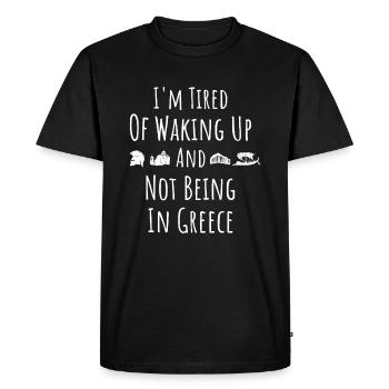 J'en ai marre de me réveiller et de ne pas être en Grèce - F - T-shirt Premium bio Homme - noir - Devant - Nico (187cm)