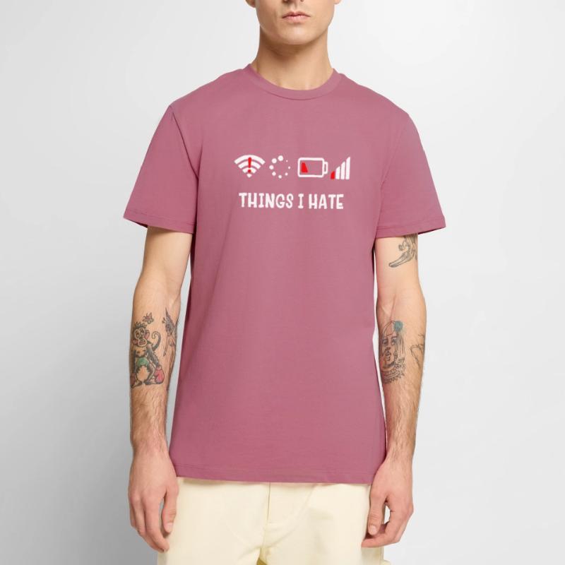 Things I Hate - Sarcastic First World Problemshot Men's Premium Organic T-Shirt