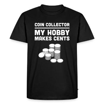 Funny "My Hobby Makes Cents" Coin Collecting - Men's Premium Organic T-Shirt - black - Front - Nico (187cm)