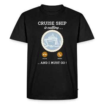 Cruise Ship Is Calling And I Must Go Tee Cruising - Men's Premium Organic T-Shirt - black - Front - Nico (187cm)