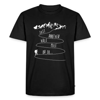 Only half a mile or so hiking, climbing, funny hik - Men's Premium Organic T-Shirt - black - Front - Nico (187cm)
