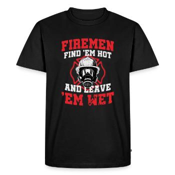 Firefighter Firemen Find Em Hot Leave Wet Funny Gi - Men's Premium Organic T-Shirt - black - Front - Nico (187cm)