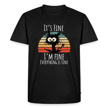 It's Fine I'm Fine Everything Is Fine Funny Gift - Men's Premium Organic T-Shirt - black - Front - Nico (187cm)